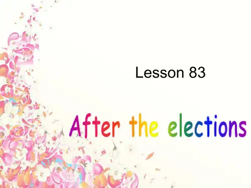 新概念第二册L83Aftertheelections市公开课获奖课件省名师示范课获奖课件