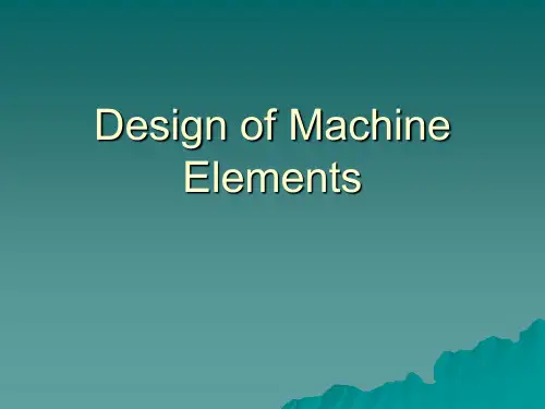 Chapter01 Introduction 机械零件设计英文PPT教案 课件 Design of Machine Elements