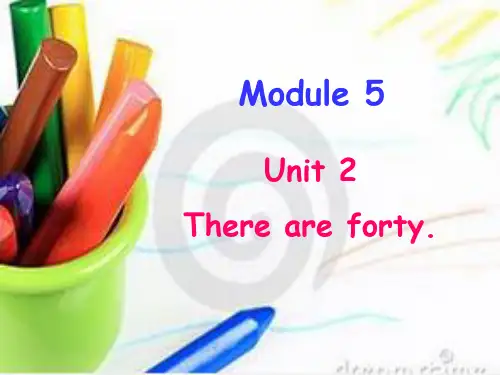 五年级上册英语课件-M5U2 there are forty.｜外研版(三起) (共47张PPT)
