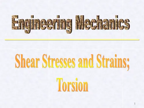 工程力学英文版课件10 Shear Stresses and Strains,Torsion