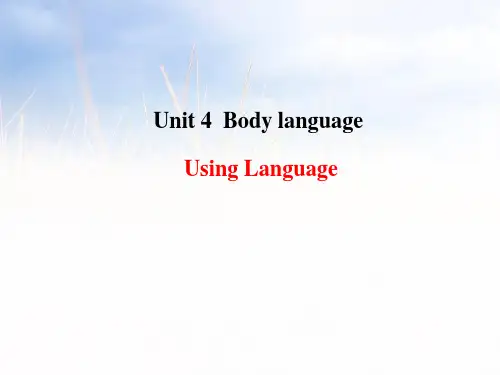 必修4Unit4Bodylanguage-UsingLanguage课件