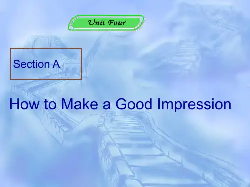 新视野大学英语第二版第一册课件unit4 How_to_Make_a_Good_Impression