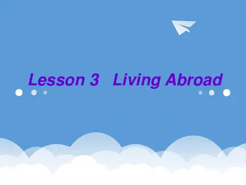 高一英语 Unit12 Lesson3 Living Abroad课件 北师大版必修模块4 精品