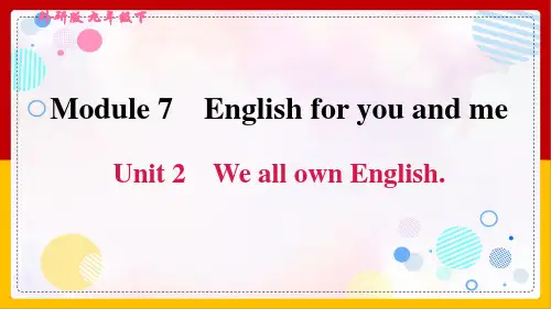 外研版初中英语九年级下册《Module 7 Unit2 We all own English》课件