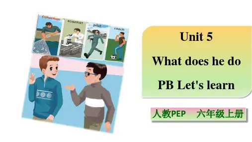 Unit 5 What does he do PB Let's learn 课件