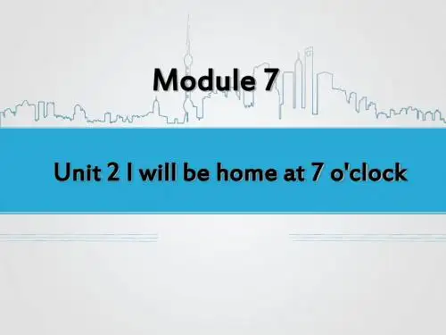 外研版小学英语(一年级起点)五年级下册Module 7 Unit 2 I will be home