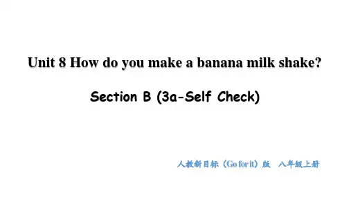 Unit8SectionB(3aSelfCheck)课件人教版英语八年级上册