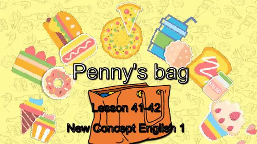 Lesson41-42Penny'sbag(课件)新概念英语第一册【03】