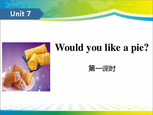 《Would you like a pie》ppt(第一课时)【完美版课件】
