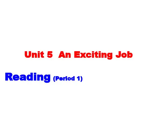 Unit5AnexcitingjobReading课件高中英语人教版选修六