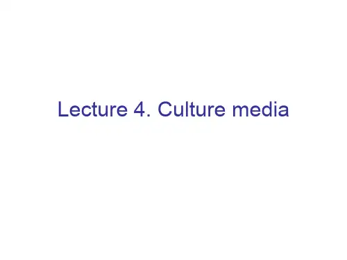 Lecture 4 culture media