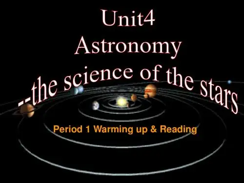 Unit 4 Astronomy reading课件