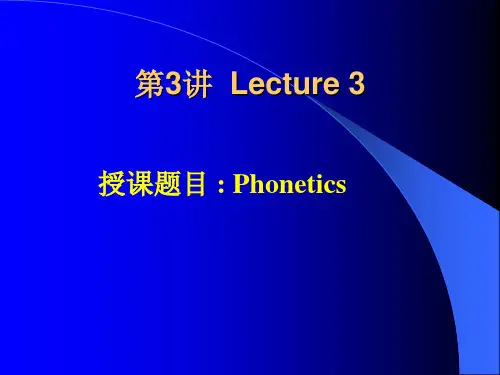 英语语言学lecture 3 Phonetics