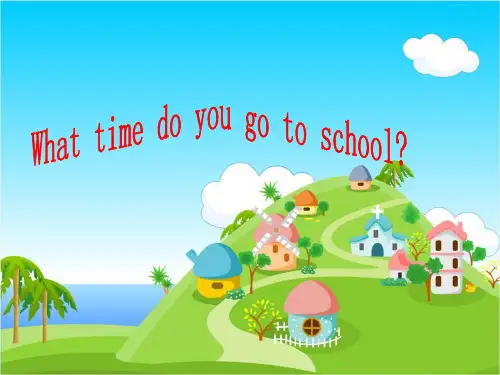 【七年级英语下册优质课件】初一英语下Unit_4_what_time_do_you_go_to_school(ppt)1
