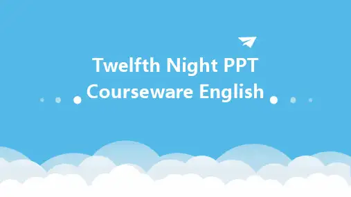 第十二夜ppt课件英文