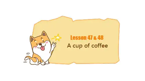 新概念英语第一册Lesson4748Acupofcoffee小学英语初中英语全国通用