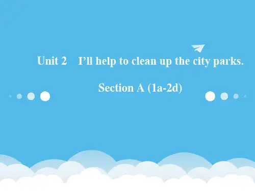 八年级英语下册Unit2I’llhelptocleanupthecityparksSectionA(