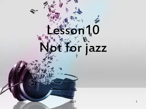 lesson10-Not-for-jazz-新概念二册PPT课件