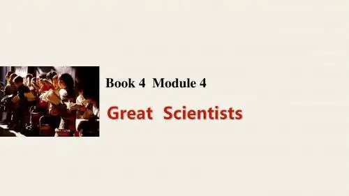 【步步高】2017版高考英语一轮复习 Module 4 Great Scientists课件 外研版必修4