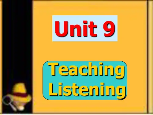 【英语教学法课件】Unit 9 Teaching listening