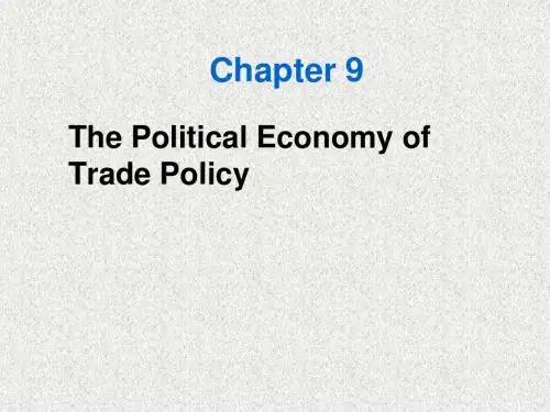 国际经济学 政治经济的贸易政策 _PPT_c09