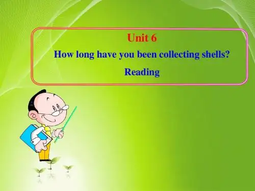 Unit 6 How long have you been collecting shells Reading教学课件(鲁教五四制 八上)