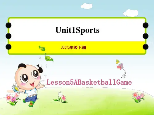 冀教版六年级下册英语Unit 1 Lesson5 A Basketball Game 授课课件