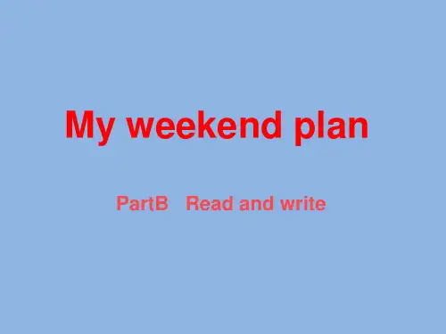 人教PEP版 六年级英语 上册 unit3_My_weekend_plan_partB_read
