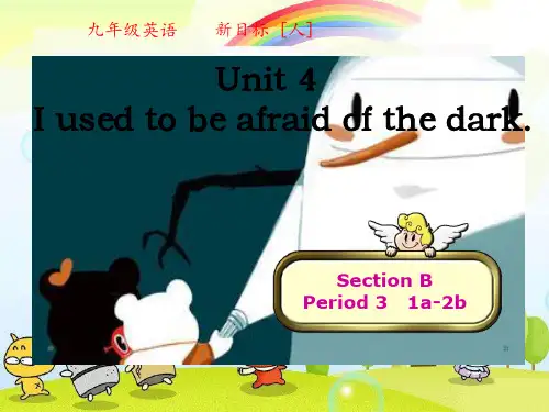 《Unit4Iusedtobeafraidofthedark》3人教版精品课件