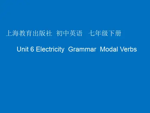 Unit 6 Electricity  Grammar  Modal Verbs (牛津七年级英语精品课件)