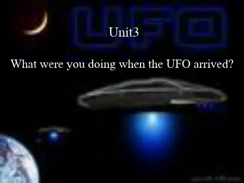 Unit3What were you doing when the UFO arrived
