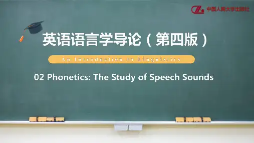 《英语语言学导论》(第四版)课件Chapter 2 Phonetics
