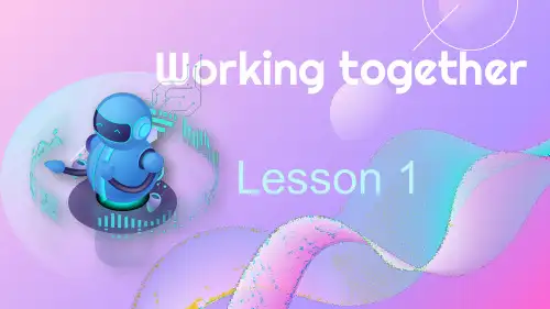 Unit 6 Working together Lesson 1(课件)-剑桥少儿英语三级上册