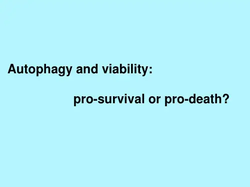 Autophagy and viability∶ pro-survival or pro-death