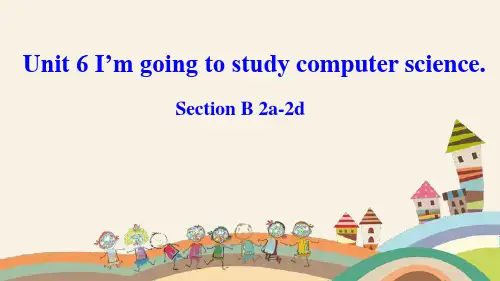 Unit 6 I'm going to study computer science.