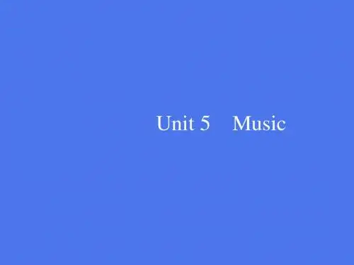 高中英语：Unit 5 Music 名师公开课市级获奖课件(人教版必修二)