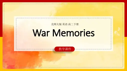 高中英语北师大版高二下册《War Memories Reading》课件