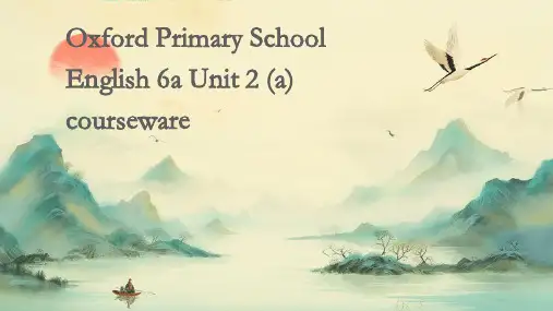 牛津小学英语6AUnit2(A)课件