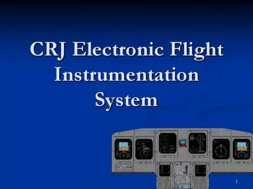 ☆航空喷气式飞机CRJ-200电子飞行仪表系统英文培训课件