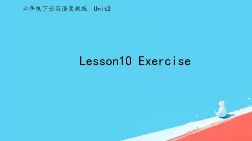 Unit2Lesson10Exercise(课件)冀教版英语六年级下册