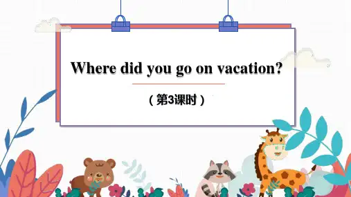 《Wheredidyougoonvacation》PPT课件(第3课时)