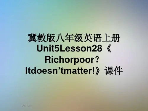 冀教版八年级英语上册Unit5Lesson28《Richorpoor？Itdoesn’tmatter