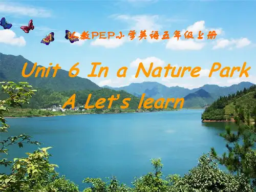人教五年级英语上Unit6InaNatureParkPartALet’slearn