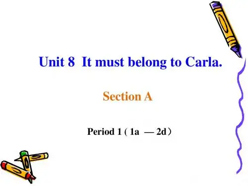 pep九年级Unit_8_It_must_belong_to_Carla.SectionA