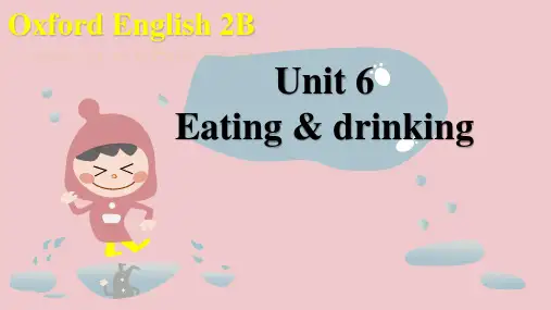 Unit 6 Eating and drinking (课件)牛津沪教版英语二年级下册