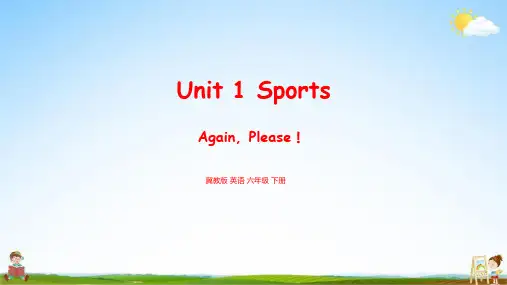 冀教版 英语六年级下册 Unit1 Again,Please 教学课件PPT小学公开课
