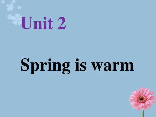 Unit2Springiswarm(课件)湘少版英语四年级下册