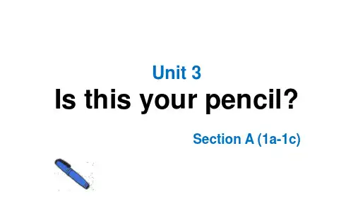 英语人教版七年级上册第三单元公开课课件Unit3Isthisyourpencil?第一课时
