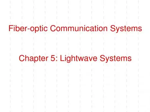 华中科大光纤通信Chapter_5_Lightwave_Systems-2