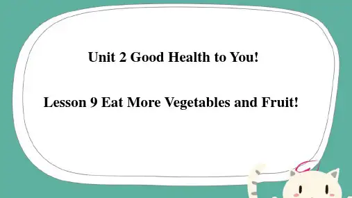 Lesson9EatMoreVegetablesandFruit(课件)冀教版英语六年级下册
